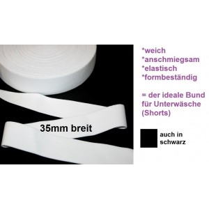 1m Gummibund 35mm ( weicher Griff) für Unterwäsche/Shorts weiss oder schwarz